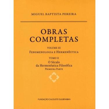 Imagem de Obras Completas Iii: Fenomenologia E Hermenêutica – Tomo Ii - Vol. 3