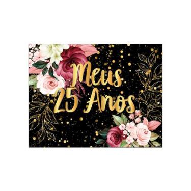 Imagem de Painel de Festa Horizontal 1,55 X 1,20 - Meus 25 Anos  Floral Efeito B