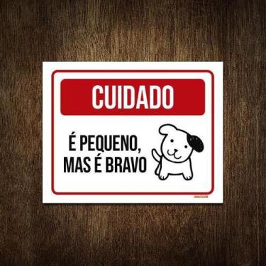 Imagem de Placa Sinalização - Cuidado Cão Pequeno Bravo 36X46 - Sinalizo.Com