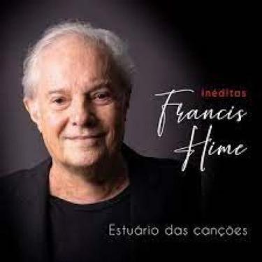 Imagem de Cd Francis Hime - Estuário Das Canções - BISCOITO FINO
