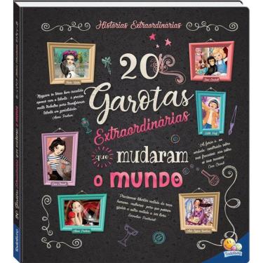 Imagem de Historias Extraordinarias: 20 Garotas Extraordinarias Que Mudaram O Mundo