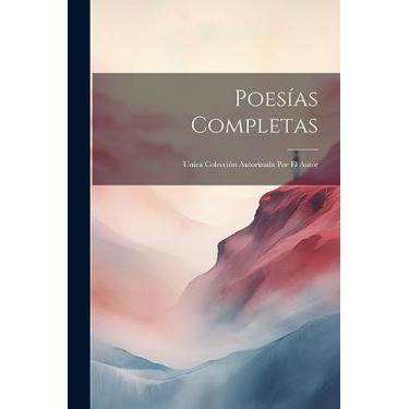 Imagem de Poesías Completas: Unica Colección Autorizada Por El Autor