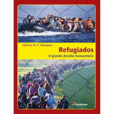 Imagem de Refugiados - O Grande Desafio Humanitario