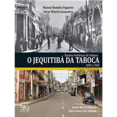 Imagem de Ensaios Históricos De Itabuna - O Jequitibá Da Taboca