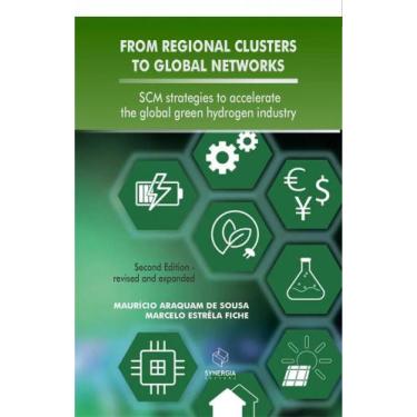 Imagem de From Regional Clusters To Global Networks: SCM strategies to accelerat