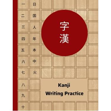 Imagem de Notebook: Kanji writing practice sheets with stroke order | Japan’s 1st Year elementary school students learn 80 Kanji with writing correct stroke ... - Size 8.5"x11" (Genkouyoushi Notebook)