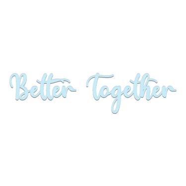 Imagem de Arte Better Together 60cmx14,5cm - Cria Arte Laser Azul Claro