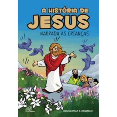 Imagem de a História De Jesus Narrada Às Crianças