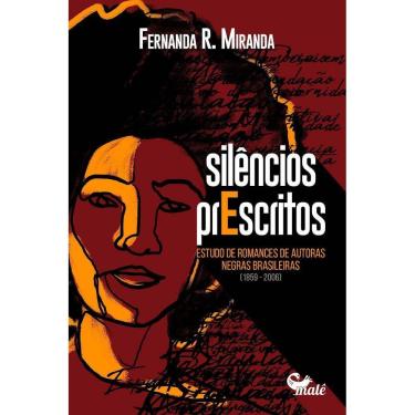 Imagem de Silêncios Prescritos: Estudo De Romances De Autoras Negras Brasileiras