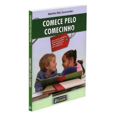 Imagem de Comece pelo Comecinho - Educação Espírita Infantojuvenil - O CLARIM
