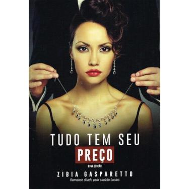 Imagem de Tudo Tem Seu Preço - Romance de Zibia M. Gasparetto - VIDA E CONSCIENC