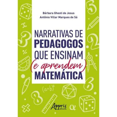Imagem de Narrativas De Pedagogos Que Ensinam (E Aprendem) Matemática