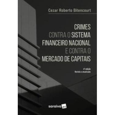 Imagem de Livro - Crimes Contra o Sistema Financeiro - 4ª Edição 2022 - Saraiva 