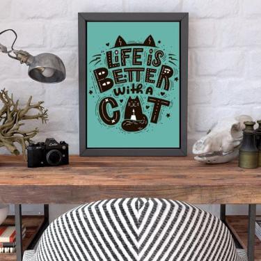 Imagem de Quadro Decorativo Life Is Better With A Cat Moldura Preta