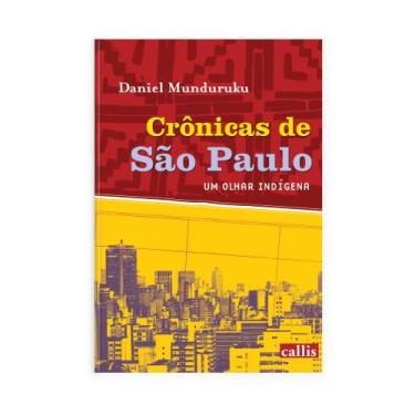 Imagem de Livro - Crônicas de São Paulo, um olhar indígena - Um livro de Daniel 