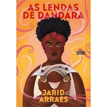 Imagem de Lendas de Dandara: A Luta pela Liberdade e Dignidade - EDITORA DE CULT