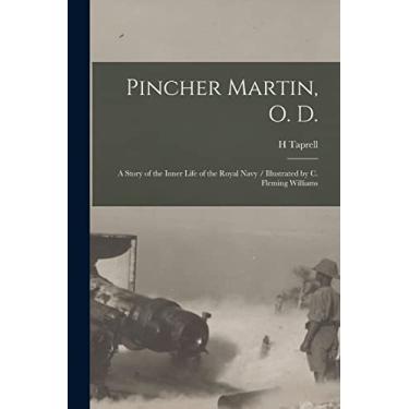 Imagem de Pincher Martin, O. D.: A Story of the Inner Life of the Royal Navy / Illustrated by C. Fleming Williams
