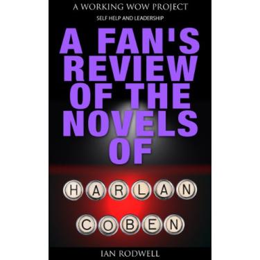 Imagem de A Fan's Review of the Novels of Harlan Coben (Book Reviews) (Author Reviews 3) (English Edition)