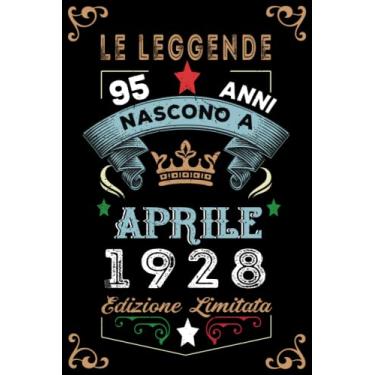 Imagem de Le leggende nascono a Aprile 1928: Taccuino - Diario| Regalo di compleanno Aprile 95 per uomini donne ragazze ragazzi Compleanno 1928 Personalizzato