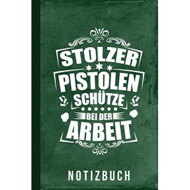 Imagem de Notizbuch Stolzer Pistolen Schütze bei der Arbeit: Pistole Schießen Sportpistole Schnellfeuerpistole (Sportschützen Pistole)