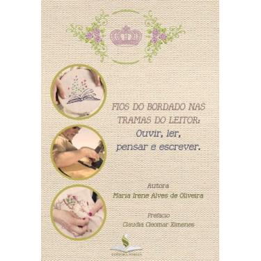 Imagem de Fios do bordado nas tramas do leitor: ouvir, ler, pensar, escrever - E