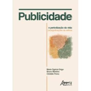 Imagem de Publicidade e periodização da vida: (re)significações da velhice