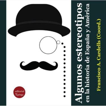 Imagem de Algunos estereotipos en la historia de España y América - Espanhol