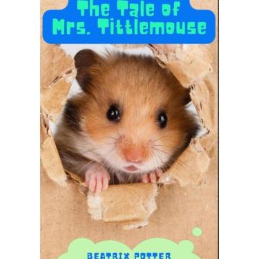 Imagem de The Tale of Mrs. Tittlemouse - Inglês