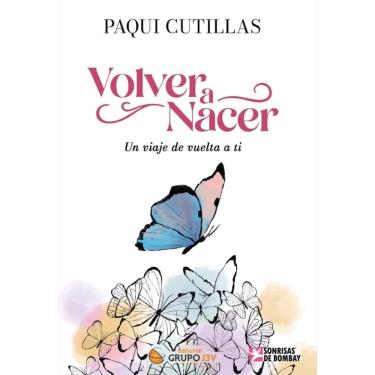 Imagem de Volver a nacer: Un viaje de vuelta a ti - crecimiento personal-Espanhol