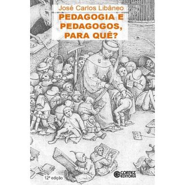 Imagem de Livro - Pedagogia e pedagogos, para quê?