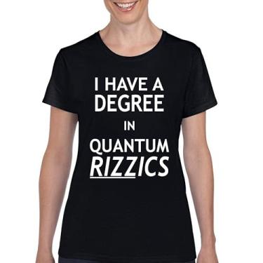 Imagem de Camiseta I Have a Degree in Quantum Rizzics Charisma Pun Meme Flirting Smooth Talker Dating Confidence Camiseta feminina, Preto, GG