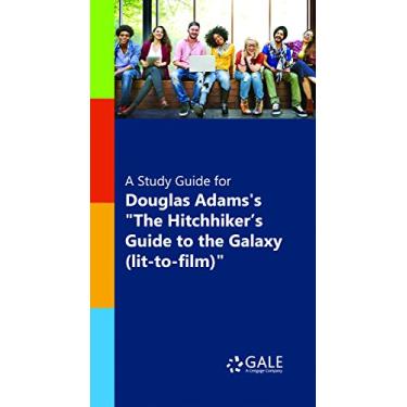 Imagem de A Study Guide for Douglas Adams's "Hitchiker's Guide to the Galaxy (lit-to-film)" (Novels for Students) (English Edition)