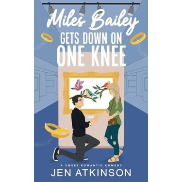 Imagem de Miles Bailey Gets Down On One Knee: A Closed Door Marriage of Convenience RomCom (Another Bailey Brother Book 3) (English Edition)