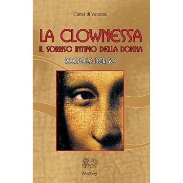 Imagem de La clownessa: Il sorriso intimo della donna (Italian Edition)