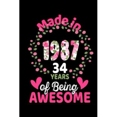 Imagem de 34 Years Old 34th Birthday Born in 1987 Women Girls Floral Journal | Notebook Birthday Gift: Journal Gift, 120 Pages, 6*9, Black Soft Cover, Matte Finish