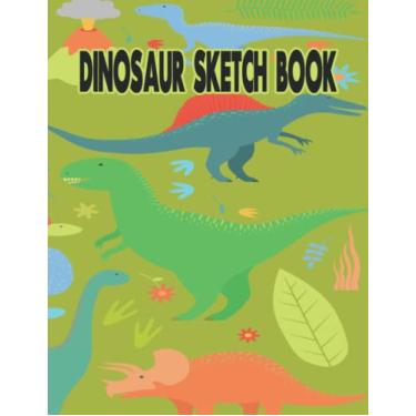 Imagem de Dinosaur Sketch Book: Sketchbook Large Notebook Journal For Drawing Doodling Or Sketching For Girls And Women
