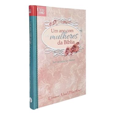 Imagem de Um Ano Com as Mulheres da Bíblia - Luxo - 365 devocionais para Mulheres
