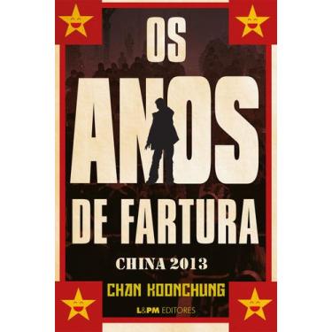 Imagem de Livro - Os anos de fartura - China 2013