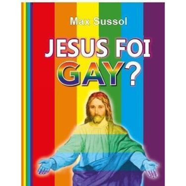 Imagem de Jesus Foi Gay?