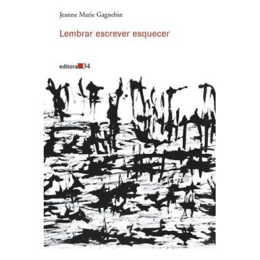 Imagem de Lembrar Escrever Esquecer - EDITORA 34, Sortido