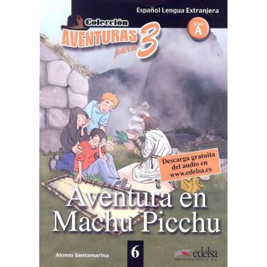 Imagem de Aventura En Machu Picchu - Nivel A - 01Ed/10