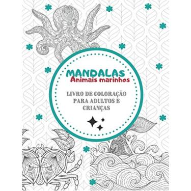 Imagem de Mandalas Animais Marinhos - Livro de coloração para adultos e crianças: Magnífico Mandalas para os apaixonados - Livro de colorir Adultos e Crianças ... koi, golfinho, caranguejo ...) Presente Ideal