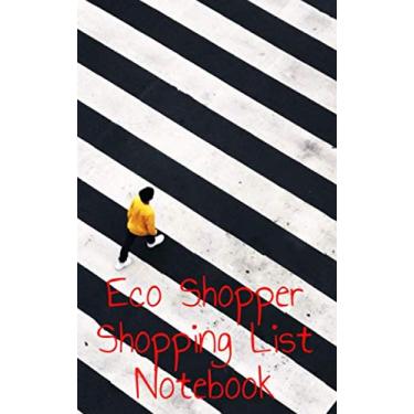 Imagem de Eco Shopper Shopping List Notebook: Meal Planner Journal - Shopping for Clothes & Accessories - Buying Household Supplies Organizer