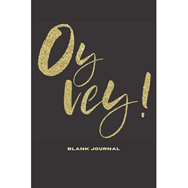 Imagem de Oy Vey Journal: Funny Yiddish Jewish Present Lined Notebook Hanukkah Sarcastic Birthday Gift Book With Blank Pages To Write In For Women Men