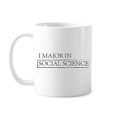 Imagem de Caneca clássica com citação I Major In Social Science Caneca de cerâmica branca presente com alças 350 ml