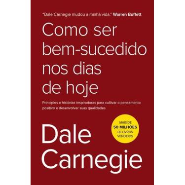 Dale Carnegie O homem que influenciou pessoas - Livro em Casa