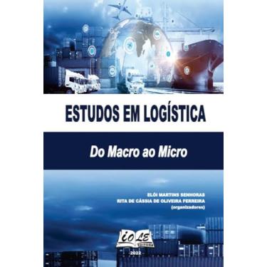 Imagem de Estudos Em Logística: Do Macro Ao Micro