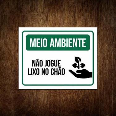 Imagem de Placa Não Jogue Lixo No Chão - Sinalização Meio Ambiente - Sinalizo