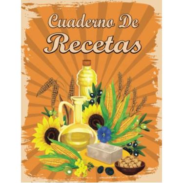 Imagem de Cuaderno de Recetas: Recetario con espacio para fotos para completar tus comidas y platos (libreta de cocina).