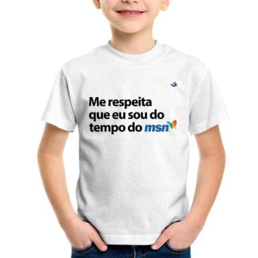 Imagem de Camiseta Infantil Me respeita que eu sou da época do msn - Foca na Mod